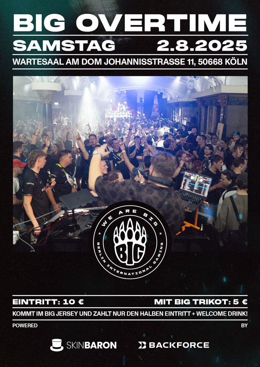 BIG OVERTIME IST ZURÜCK 🎉

Kommt zur offiziellen inoffiziellen Afterparty der IEM Cologne am Samstag 🥳

📍 Wartesaal am Dom
📅 02.08. | 22 Uhr

BIG Jersey = Halber Eintritt + Welcome drink 👕
