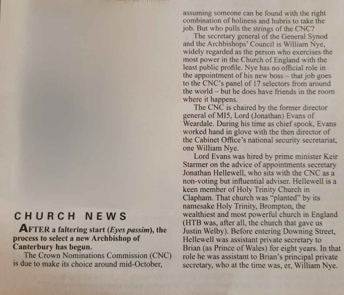 The Eye, No.1654. 25 July 2025

William Nye  Secretary General of Archbishops Council - the most powerful but least accountable person in the Church of England.

The CNC to choose the next Archbishop of Canterbury sounds rather too nested ?