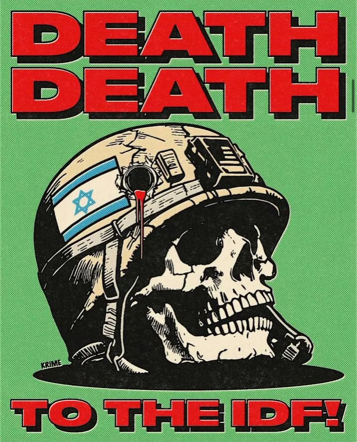 "DEATH DEATH TO THE IDF!"