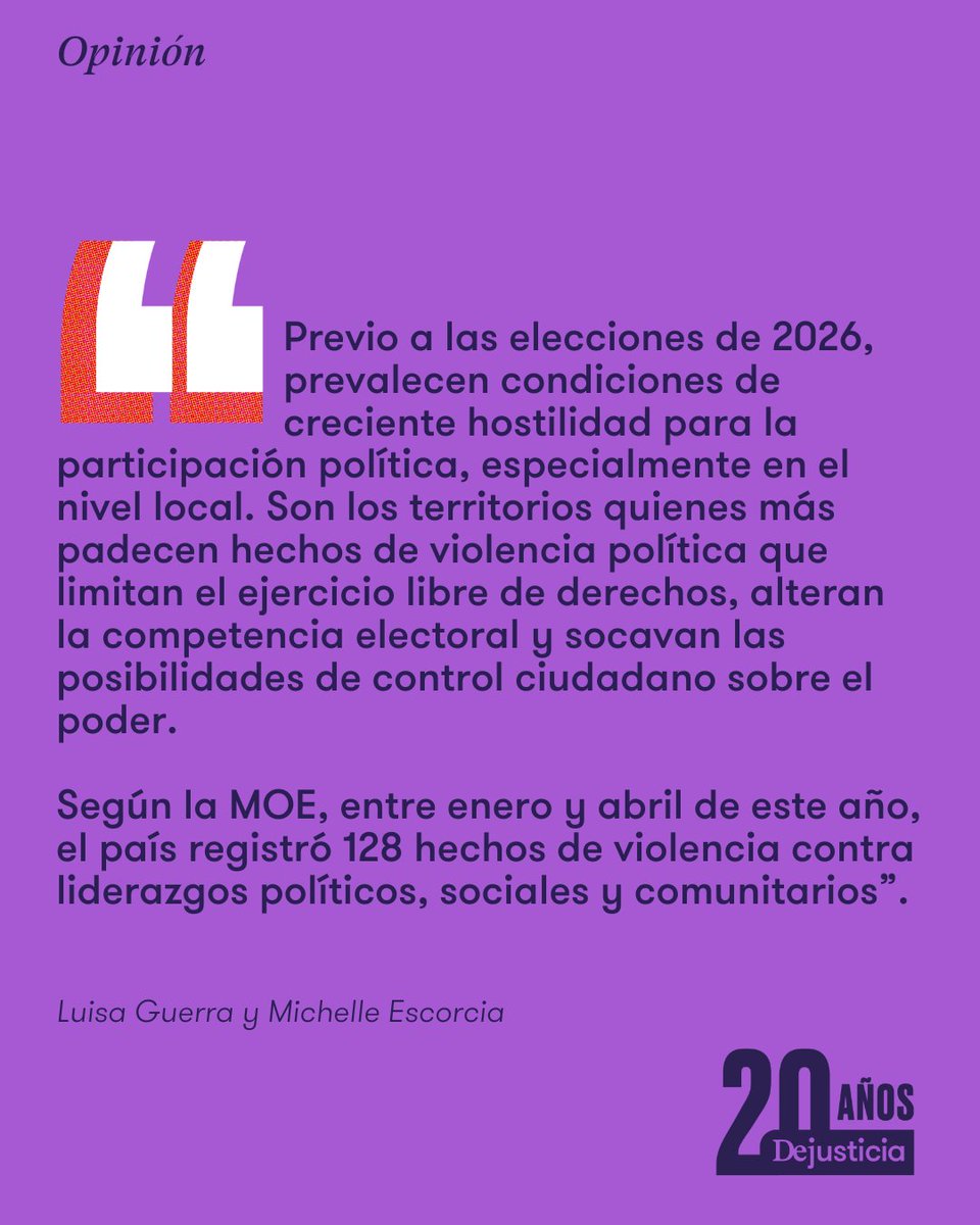 Dejusticia's tweet image. "En Colombia, la violencia política no solo deteriora la competencia electoral, sino que moldea de manera desigual la experiencia democrática. En las regiones, estas dinámicas afectan de forma más profunda": columna de Luisa Guerra y Michelle Escorcia en @ElUniversalCtg