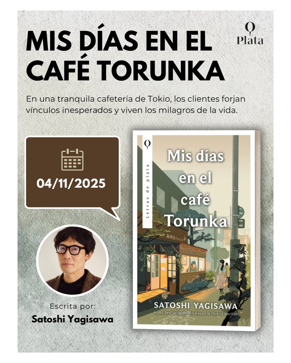 Plata Editores (@plataeditores) on Twitter photo ¡SORPRESA!😱
A finales de año llega #MisDíasEnElCaféTorunka de Satoshi Yagisawa, autor best seller de #MisDíasEnLaLibreríaMorisaki. Una historia tierna y luminosa sobre la pérdida, el amor y la magia escondida en lo simple.✨📚
📅¡04/11 a la venta!
✒️Traducción de <a href="/_DaniCasado/">Daniel Casado</a>. ¡SORPRESA!😱
A finales de año llega #MisDíasEnElCaféTorunka de Satoshi Yagisawa, autor best seller de #MisDíasEnLaLibreríaMorisaki. Una historia tierna y luminosa sobre la pérdida, el amor y la magia escondida en lo simple.✨📚
📅¡04/11 a la venta!
✒️Traducción de <a href="/_DaniCasado/">Daniel Casado</a>.