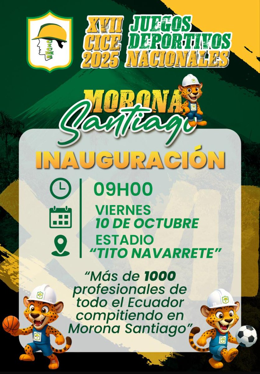 XVII JUEGOS DEPORTIVOS NACIONALES CICE 2025 - MORONA SANTIAGO

🗓 Viernes 10, sábado 11 y domingo 12 de octubre del 2025.

🏟 Inauguración en el estadio "Tito Navarrete" a las 9 AM.

¡Nos vemos en la ciudad de Macas! 🏆🐯👷🏻‍♂️👷🏻‍♀️