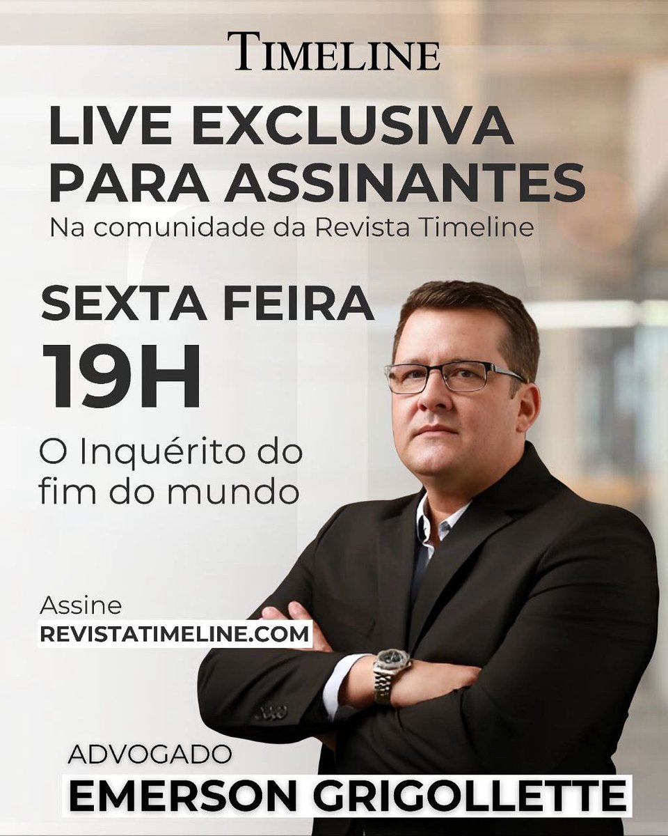 RevistaTL's tweet image. Amanhã, às 19h, faremos uma live exclusiva na comunidade da Revista Timeline com o advogado Emerson Grigollette (@emergrigollette), abordando tudo o que você precisa saber sobre o Inquérito do Fim do Mundo e as inúmeras ilegalidades e abusos jurídicos cometidos pela Suprema Corte
