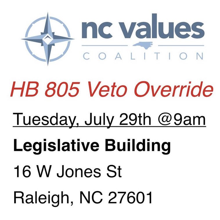 Join us in Raleigh this Tuesday, July 29th at 9AM at the Legislative Building (16 W Jones St) for the HB 805 veto override vote.

This is a crucial moment to stand up for women, children, and parental rights. Governor Stein vetoed this commonsense bill—but with your presence and