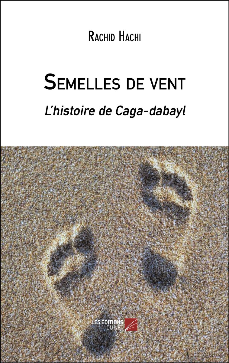 Nouvelle #parution dans la catégorie #ROMAN "Semelles de vent" de Rachid Hachi leseditionsdunet.com/livre/semelles…