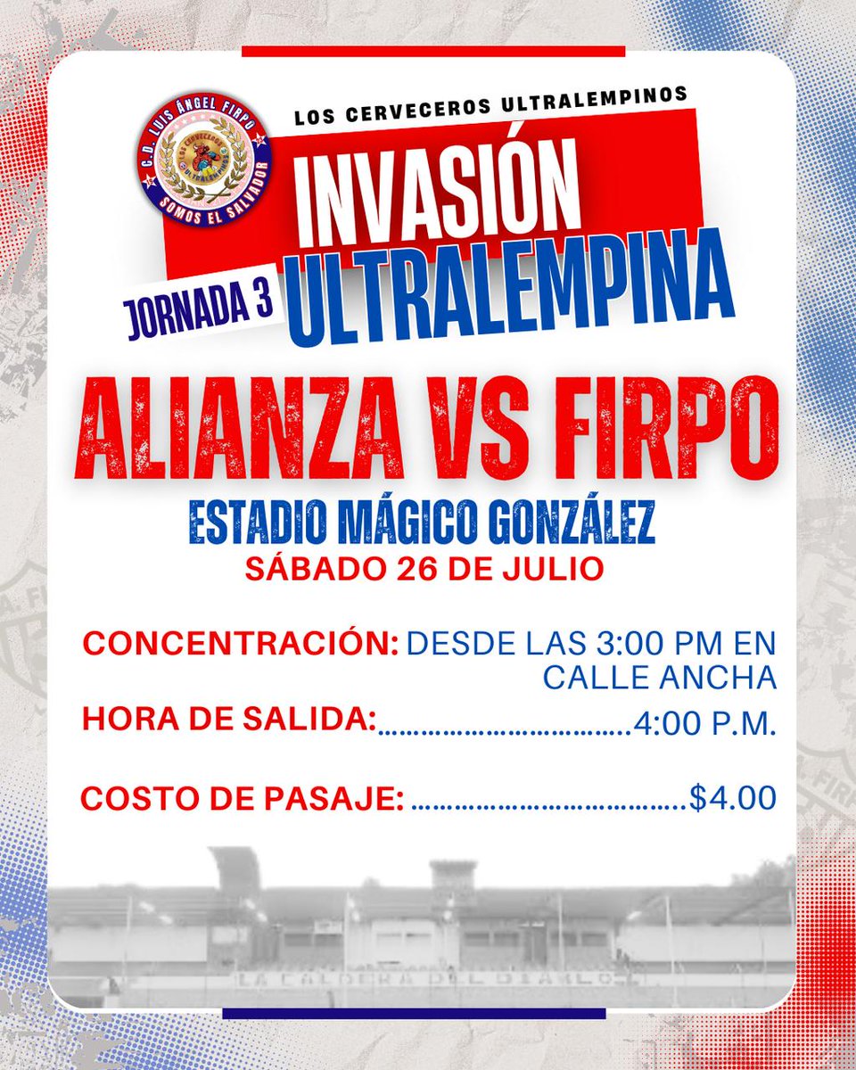cervecerosul's tweet photo. 🔥 Invasión Ultralempina al Mágico 🔥
Este sábado 26 de julio, la Furia dice presente.
📍 Salimos desde Calle Ancha
🕓 4:00 P.M. | 💵 $4.00

Firpo no camina solo.
¡TODOS A ALENTAR! 🔴⚪🔵

#InvasiónUltralempina #SomosElSalvador #VamosFirpo https://t.co/2kBkizeq3X