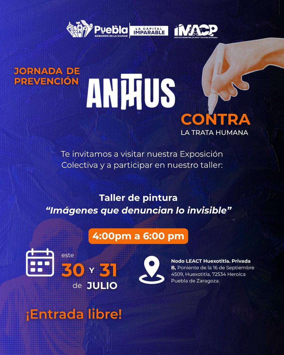 💪 #CulturaImparable | Contra la trata humana. 

#LaCapitalImparable te invita a la exposición colectiva y taller de pintura “Imágenes que Denuncian lo Invisible”. 🖼️🖌️

🗓️ 30 y 31 de Julio. 
⏰ 16:00 a 18:00 h. 
📍 Nodo LEACT Huexotitla.