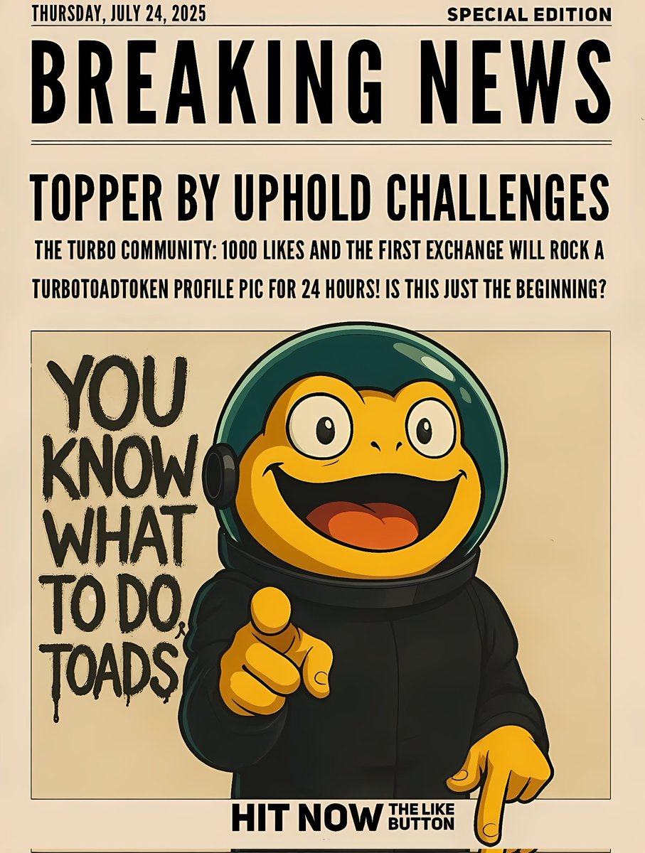 📰 BREAKING NEWS 📰

Topper by Uphold just challenged the Toads!

👉 1000 likes on the original Topper post.

🎯 And they’ll rock a TurboToadToken profile pic for 24 hours!

💥 CHALLENGE ACCEPTED 💥

✊🏼💛 Unleash the full volume of the Toads and SMASH that like button!