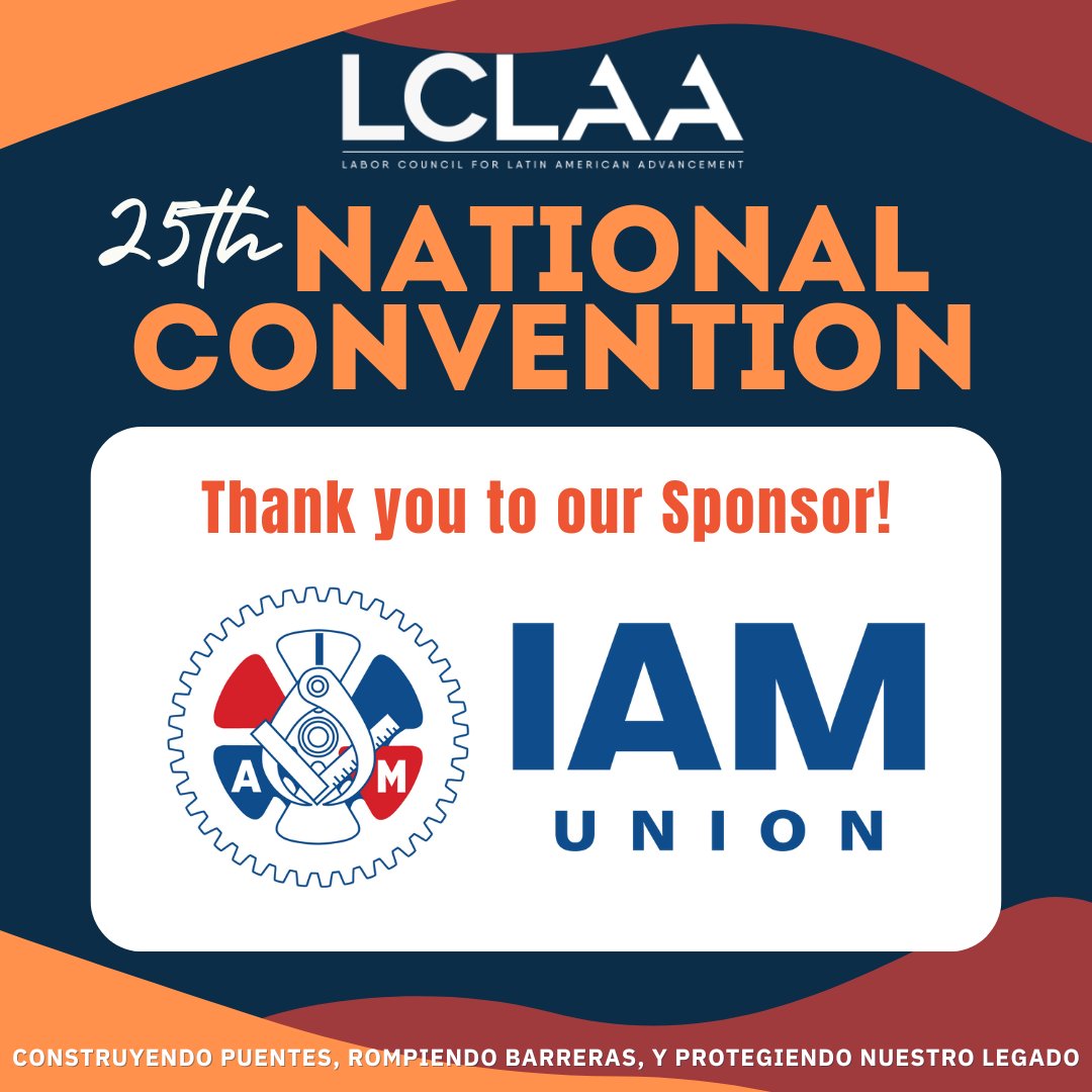 LCLAA's tweet image. ⚙️ We want to take a moment to thank the International Association of Machinists and Aerospace Workers for sponsoring this historical event for our community! @IAM_Union
#LCLAA25 #Atlanta2025 #BuildingBridges
#RompiendoBarreras #ProtectingOurLegacy