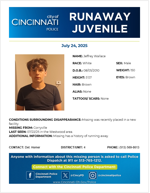 CincyPD's tweet image. Please help us locate 14-year-old Jeffrey Wallace. He is missing from the Corryville area. He was last seen on 7/22/25. If you have any information, please contact Det. Horner at 513-569-8613.