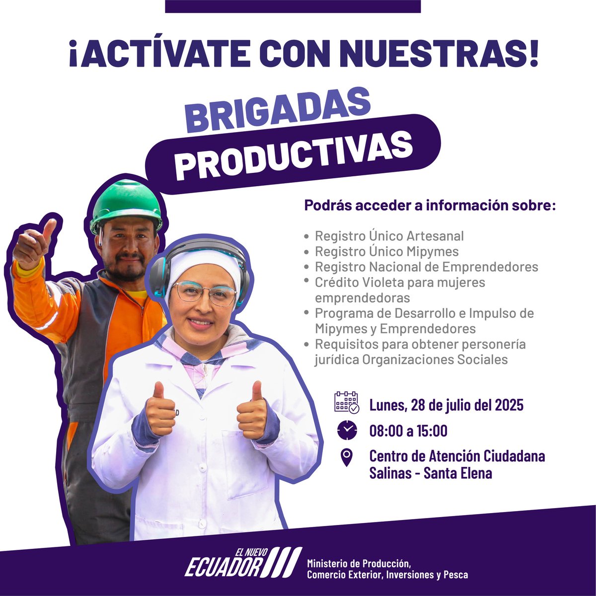 📢 ¡Llegan las #BrigadasProductivas a Santa Elena!

🗓️Lunes, 28 de julio
⏰08:00 a 15:00
📍Centro de Atención Ciudadana
Salinas - Santa Elena

Acércate y accede a información clave para tu emprendimiento👇