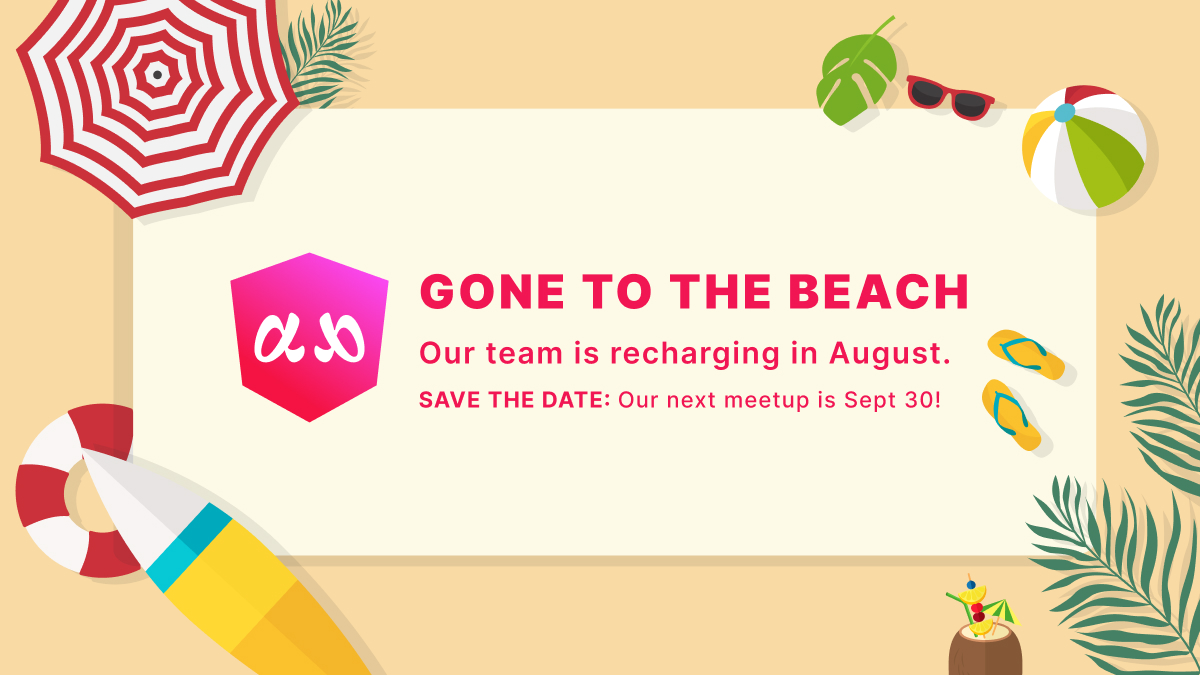 AthensAngular's tweet image. Time for a summer break! 🏖️
Our team is signing off for August to recharge.
But we'll be back soon!
Our next meetup is set for Sept 30th.
Save the date & stay tuned for details on talks and speakers!
Enjoy the holidays everyone! ☀️
#AngularAthens