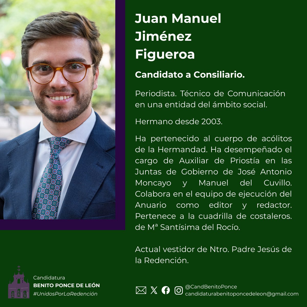 👤Juan Manuel Jiménez Figueroa.

👉Candidato a Consiliario.

🟢Actual Vestidor del Señor de la Redención.

Hermano desde 2003. Ha sido Auxiliar de Priostía y es actualmente editor y redactor del Anuario de la Hermandad. Será la persona responsable del Área de Comunicación.