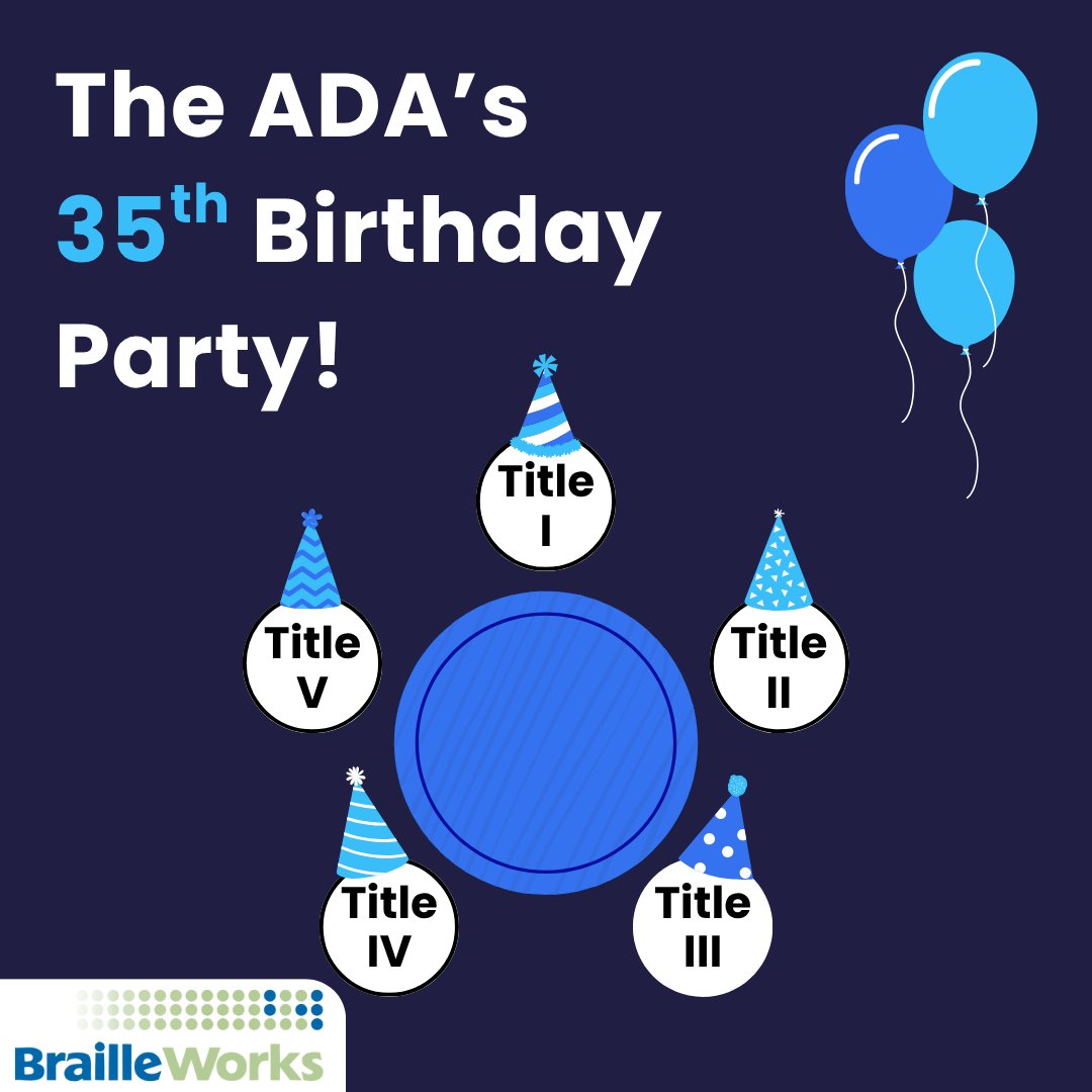 BrailleWorks's tweet image. It&apos;s almost time to celebrate! 🎉

The Americans with Disabilities Act is turning 35, and we are partying like there&apos;s no tomorrow.

To see what we are celebrating, check out our blog, Happy Birthday, ADA! Here’s to 35 Years of Success.