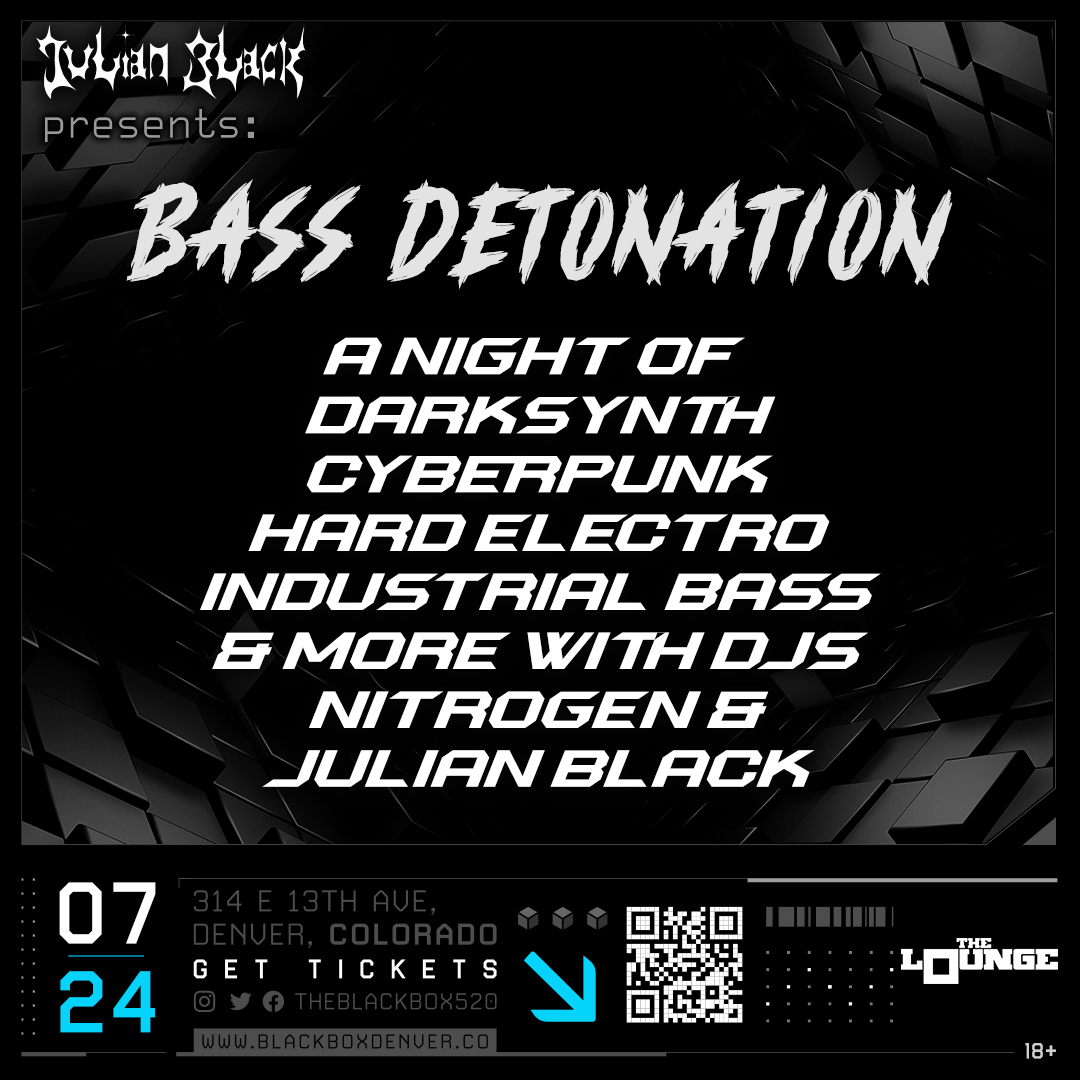 TheBlackBox5280's tweet image. TONIGHT
The Lounge
Bass Detonation:
A Night of Darksynth, Cyberpunk, Hard Electro, Industrial Bass & more with Nitrogen & Julian Blvck
blackboxdenver.co/events