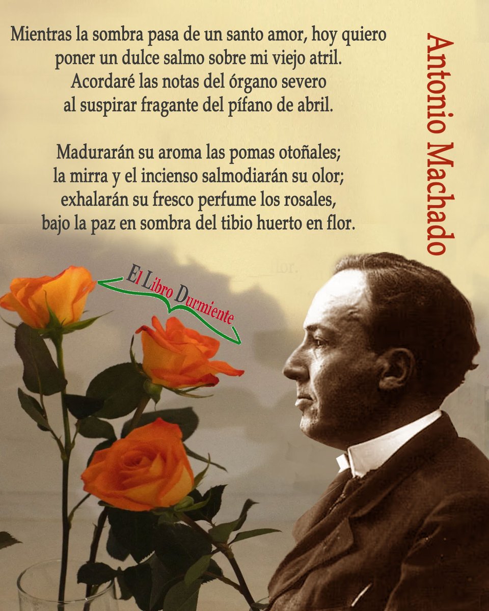 ellibrodurmient's tweet image. #TalDíaComoHoy en 1875 nacía Antonio Machado poeta español, el más joven representante de la generación del 98
#Poema 
--Preludio--