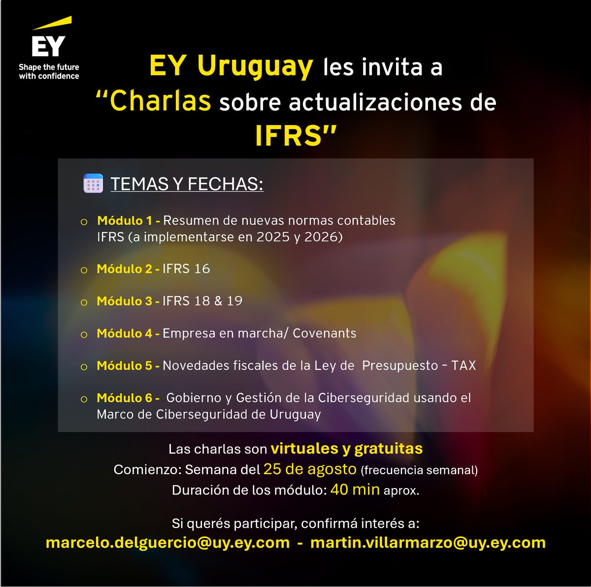 Desde EY Uruguay te invitamos a charlas virtuales y gratuitas sobre actualizaciones IFRS.
📌 Abiertas a profesionales y estudiantes del área contable/tributaria.

📧 Sumate escribiendo a: marcelo.delguercio@uy.ey.com / martin.villarmarzo@uy.ey.com