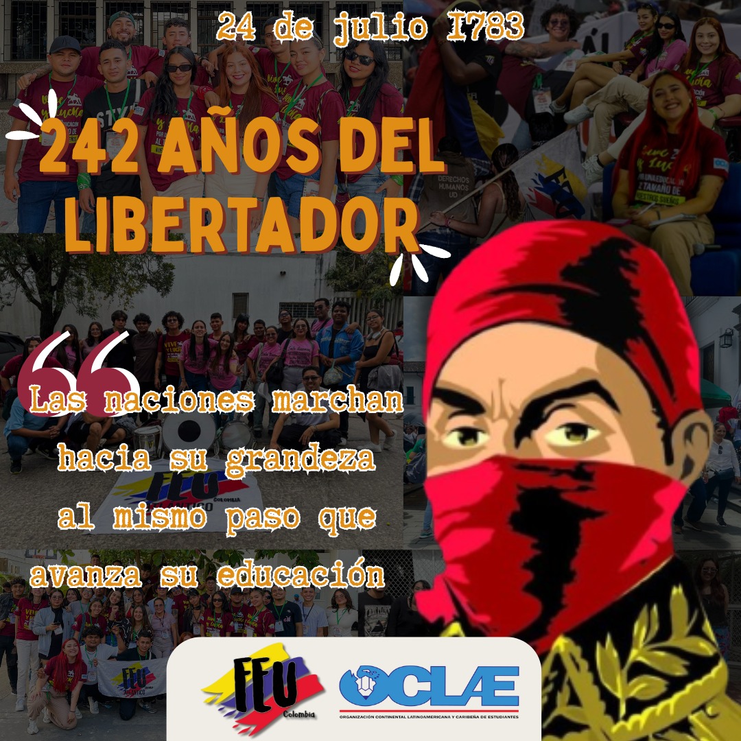 FEU_Colombia's tweet photo. 🇻🇪| A 242 años del natalicio del Libertador, Simón Bolívar, honramos su lucha y reivindicamos sus palabras como una guía e inspiración para las luchas actuales de los pueblos de América Latina. https://t.co/CrjvFK84T3
