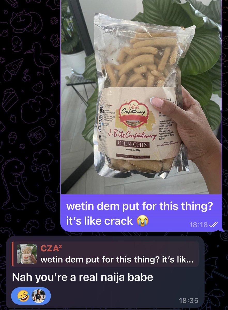czamaru's tweet image. “Cza what do you do to take the edge of 18 hour work days?”
I yam on one bag of chin chin daily, wbu?