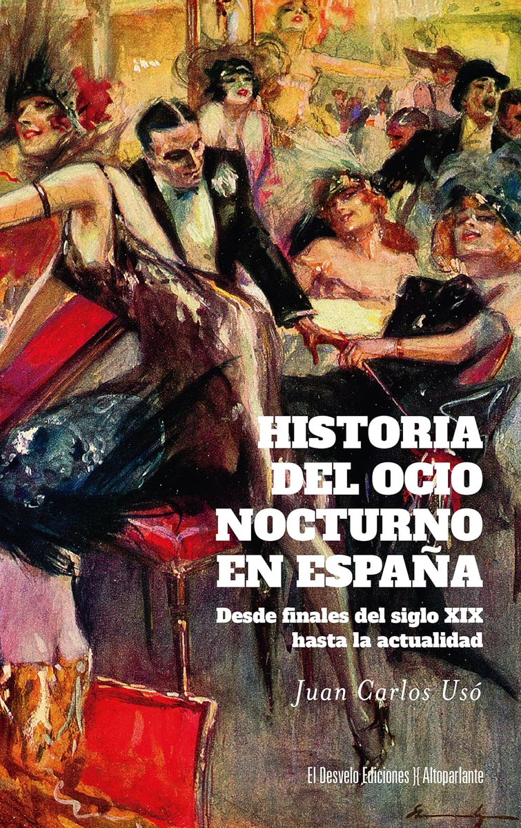 LibrosY's tweet image. La noche en España ha sido un escenario en el que el deseo, la rebelión y el caos bailaban hasta el amanecer, como cuenta Juan Carlos Usó en “Historia del ocio nocturno en España. Desde finales del siglo XIX hasta la actualidad”
wp.me/p9fWSA-bmA @Eldesvelo