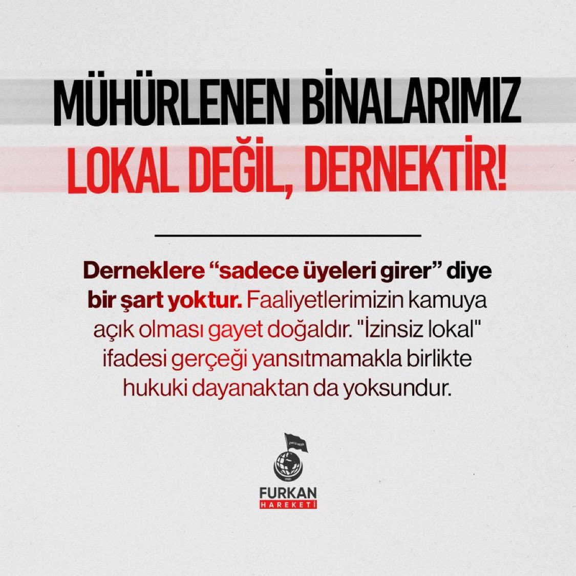 Mühürlenen binalarımız LOKAL DEĞİL, Allah'ın dininin anlatıldığı DERNEKLERDİR! 

Derneklerimizi Açın
#FurkanaSistematikZulüm