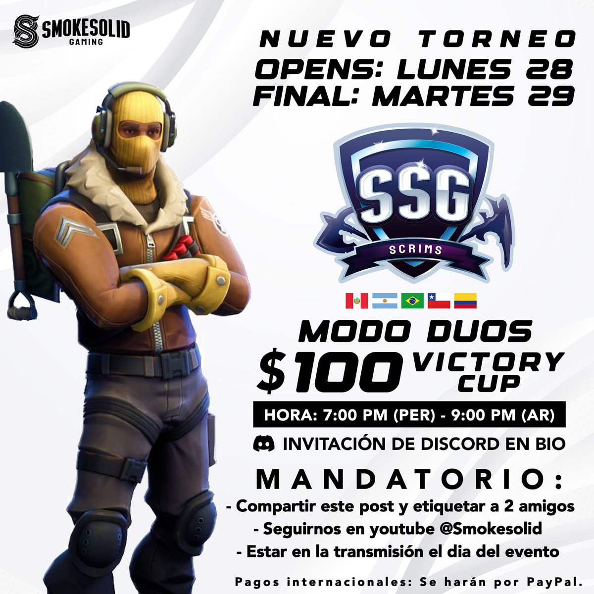 ¡Nuevo torneo de SmokeSolid Gaming!
Se jugará en modo DUOS, 100 dólares.
✅ Fechas y Horarios:
• Lunes (Opens, 28 de Julio) / Martes (Finals, 29 de Julio: 7 PM (Perú) / 9 PM (Argentina)
♻️ MANDATORIO:
1 Compartir este post y etiquetar a 2 amigos.
2 Suscribirse al canal de