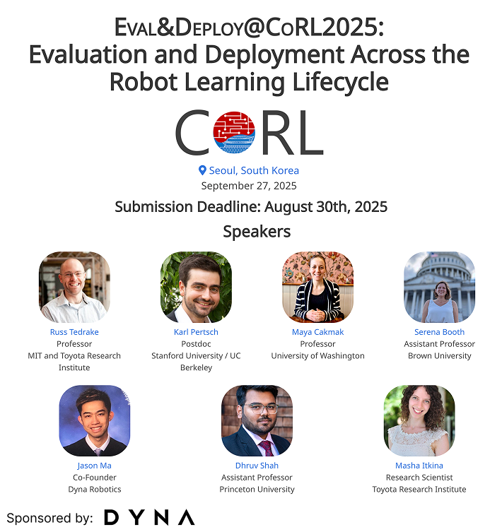 Abrar Anwar (@_abraranwar) on Twitter photo Are current eval/deployment practices enough for today’s robot policies?
Announcing the Eval&Deploy workshop at CoRL 2025 <a href="/corl_conf/">Conference on Robot Learning</a>, where we'll explore eval + deployment in the robot learning lifecycle and how to improve it!
eval-deploy.github.io
🗓️ Submissions due Aug 30 Are current eval/deployment practices enough for today’s robot policies?
Announcing the Eval&Deploy workshop at CoRL 2025 <a href="/corl_conf/">Conference on Robot Learning</a>, where we'll explore eval + deployment in the robot learning lifecycle and how to improve it!
eval-deploy.github.io
🗓️ Submissions due Aug 30