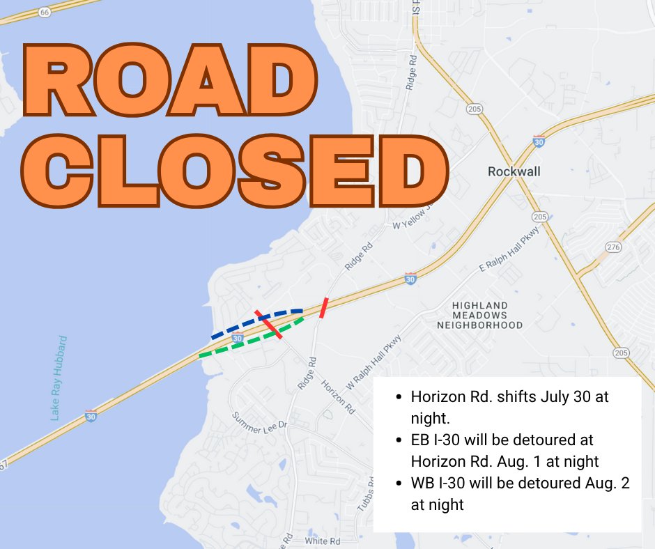 TxDOTDallas's tweet image. 🚨ROCKWALL🚨 Plan ahead!!
➡️ Horizon Rd will shift to new pavement at I-30 from 9p July 30 to 5a July 31.
➡️ EB I-30 will detour to the frontage road at Horizon Rd from 9p Aug. 1 to 7a Aug. 2
➡️WB I-30 will detour to the frontage road at Horizon Rd from 9p Aug. 2 to 7a Aug. 3.