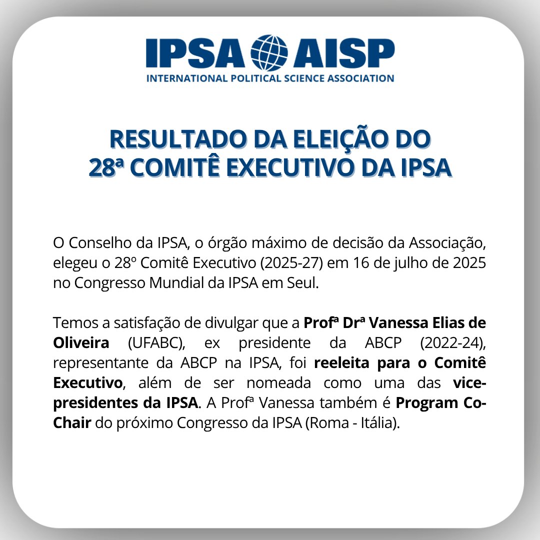 A ABCP tem a satisfação de informar que a Profª Drª Vanessa Elias de Oliveira (UFABC), ex-presidente da ABCP, e representante da Associação na IPSA, foi reeleita para o Comitê Executivo da <a href="/ipsa_aisp/">IPSA</a> (2025-2)7, além disso, foi nomeada vice-presidente da IPSA.
<a href="/VanessaEliasde1/">Vanessa Elias de Oliveira</a>