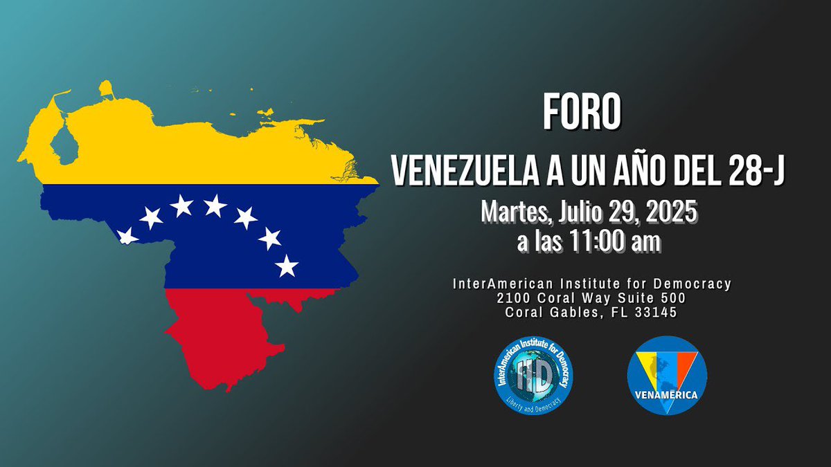 Intdemocratic's tweet image. 📌Interamerican Institute for Democracy @intdemocratic y @Venamericacom invitan a Ud(s). al Foro "#Venezuela a un año del 28-J”🇻🇪
Fecha: Martes 29 de julio de 2025 - 11:00AM (EST)
Transmisión en vivo: youtube.com/watch?v=PnE7A-…
Sede del IID: 2100 Coral Way. Ste:500. 33145.…