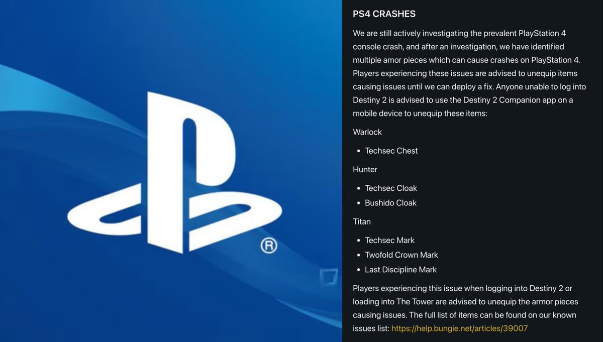 D2_Director's tweet image. An update by Bungie regarding PS4 crashes in Destiny 2:
Players experiencing crashes are advised to unequip armor pieces causing issues until a fix is released.
Warlock
▸ Techsec Chest
Hunter
▸ Techsec Cloak
▸ Bushido Cloak
Titan
▸ Techsec Mark
▸ Twofold Crown Mark
▸…