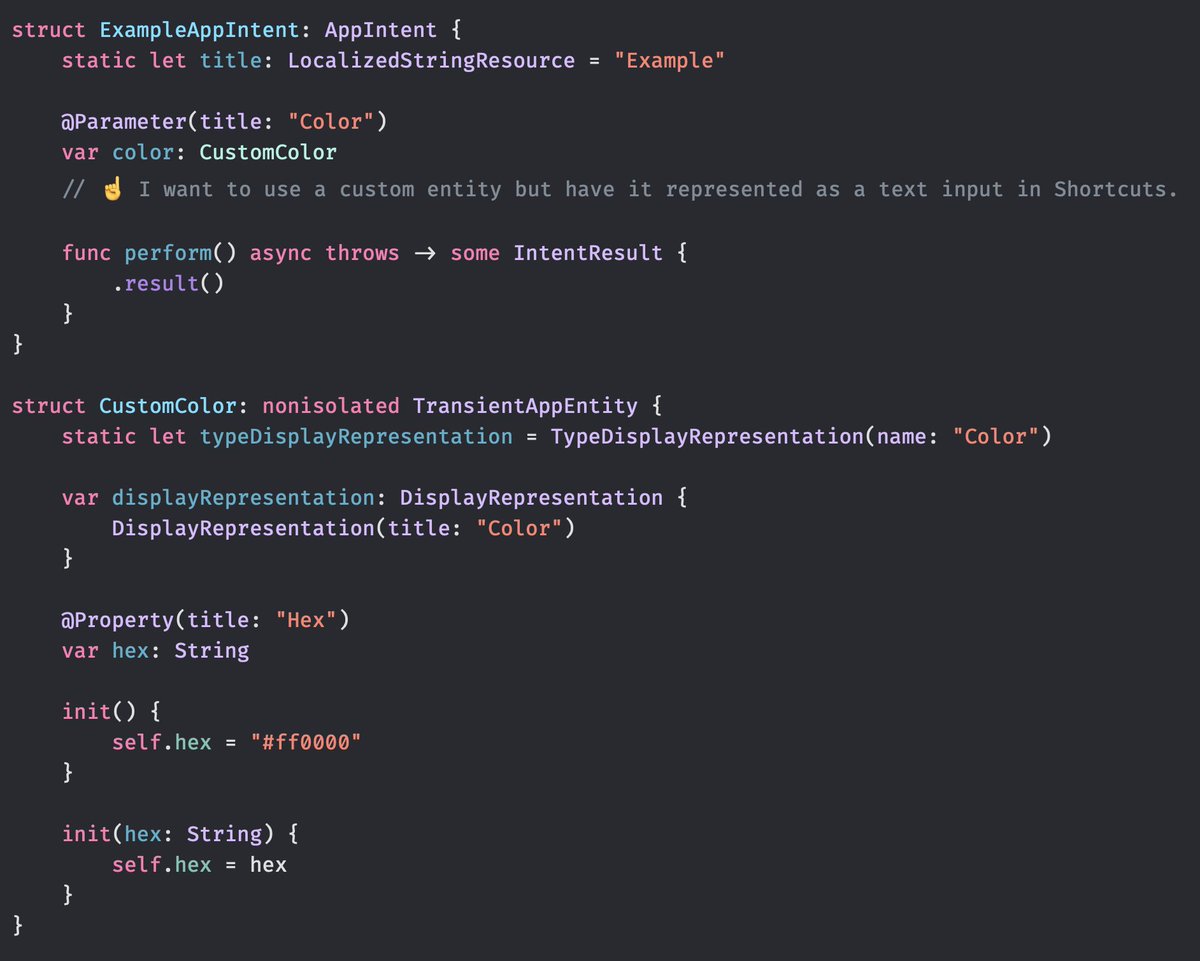 simonbs's tweet image. Is there a way to use a custom App Entity type in an App Intent but have it show as a plain text field in the Shortcuts app? I can handle converting to and from a string myself.

I looked into resolvers but they don’t seem to control how input fields appear in Shortcuts.