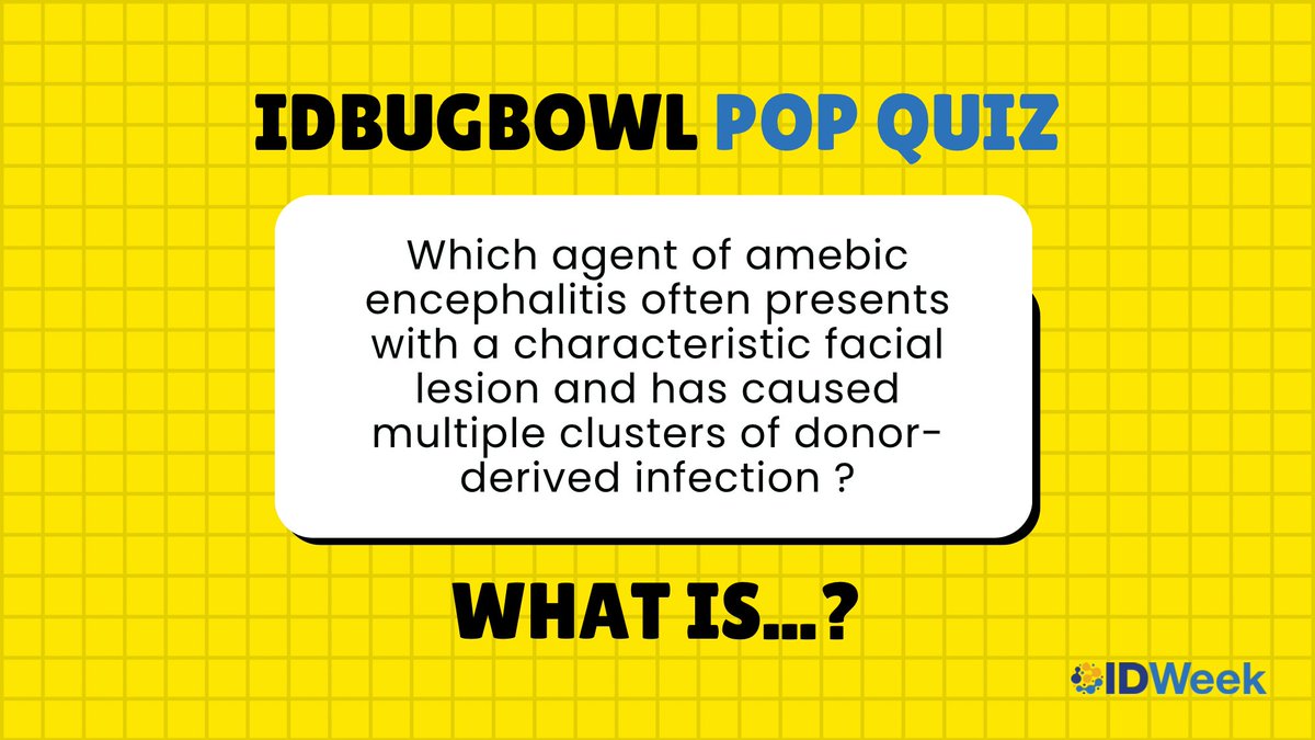 IDWeekmtg's tweet image. It’s time for another #IDBugBowl Pop Quiz Thursday! Which agent of amebic encephalitis often presents with a characteristic facial lesion and has caused multiple clusters of donor-derived infection?
Without googling (!), comment your answer below! Answer reveal tomorrow.