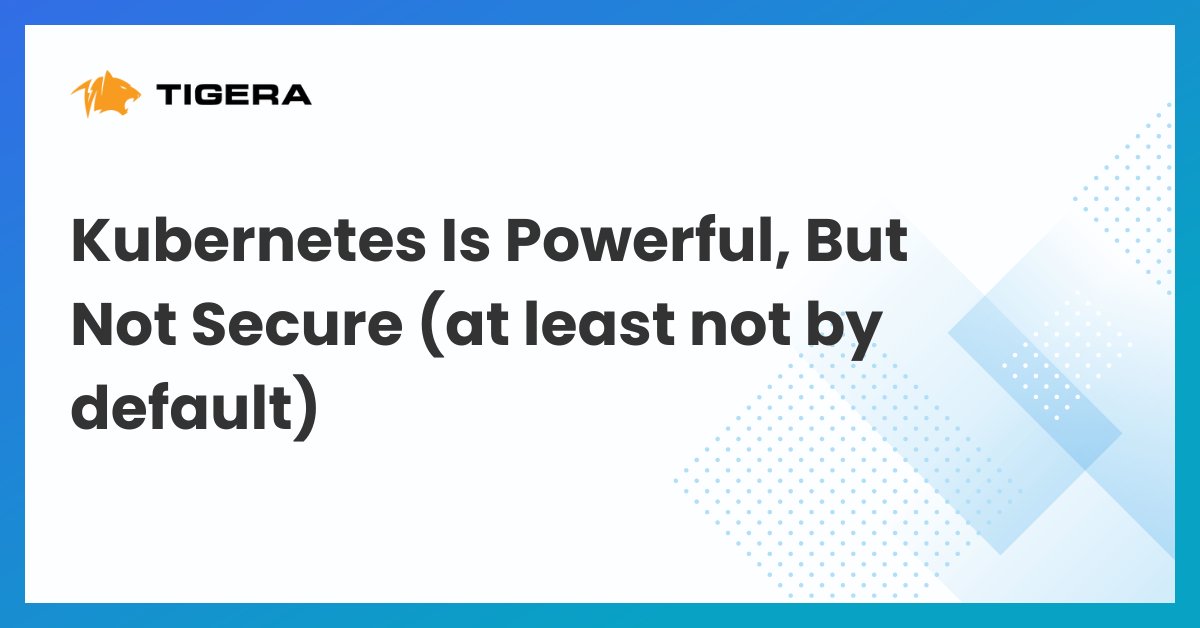 🔐 #Kubernetes allows all pod-to-pod traffic by default. That’s a huge security risk.

#Calico v3.30 introduces Admin Network Policies, #CalicoWhisker, and Staged Policies to help you enforce microsegmentation—without breaking production.

Read the blog 👉 tigera.io/blog/kubernete…