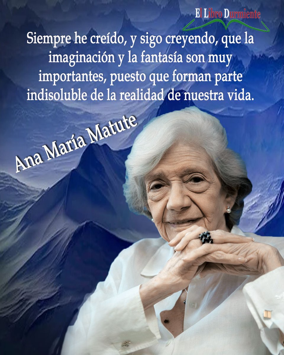 ellibrodurmient's tweet image. #TalDíaComoHoy en 1925 nació Ana Mª Matute, este año  2025 se celebra su  #Centenario 
Ana María Matute

&quot;Siempre he creído, y sigo creyendo, que la imaginación y la fantasía son muy importantes, puesto que forman parte indisoluble de la realidad de nuestra vida&quot;.