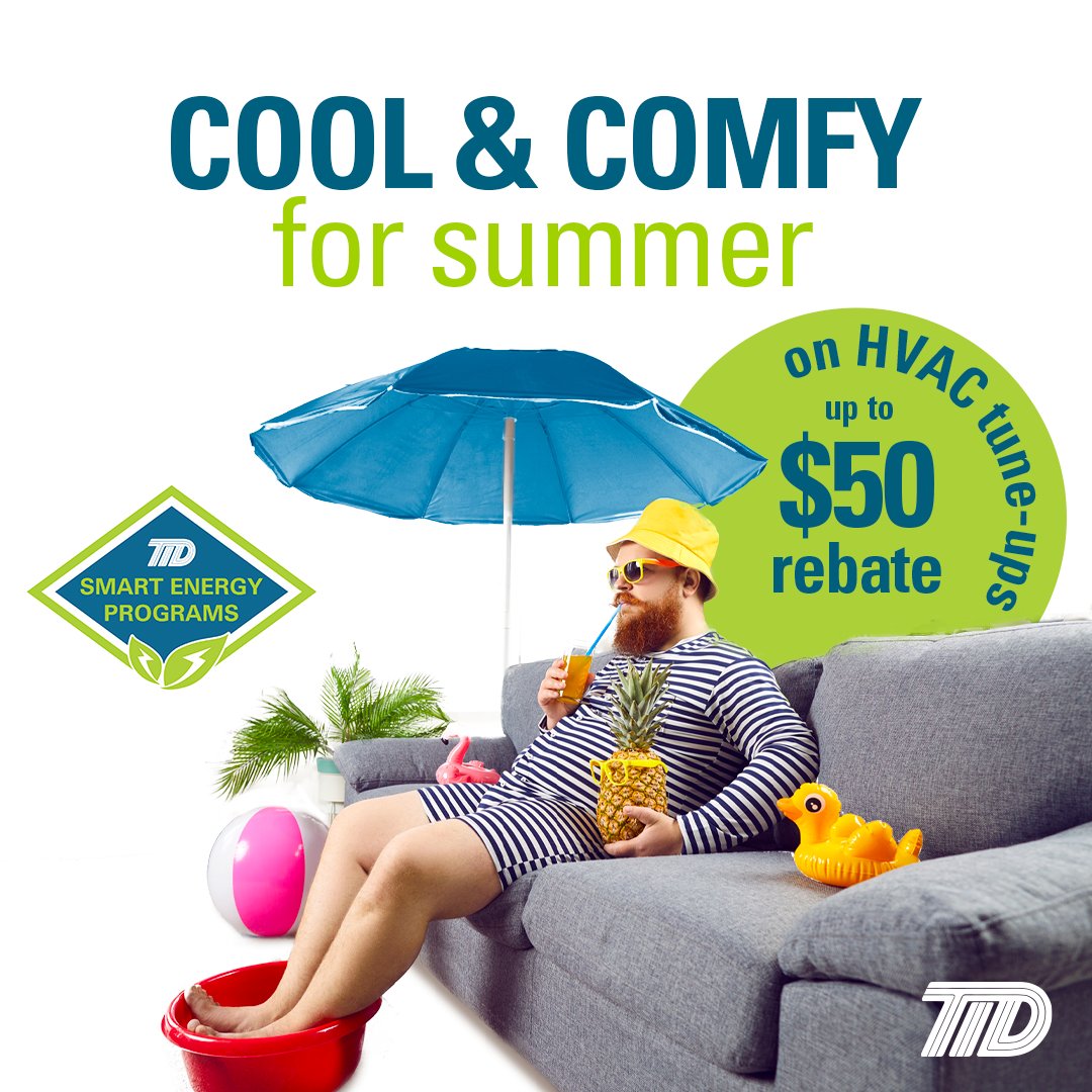 Avoid the stress of an unexpected breakdown during a heatwave. Schedule your HVAC tune-up now, and Turlock Irrigation District will help you save up to $50 with a rebate. Your comfort is worth it!

Visit TID.org/HVACTuneUp or call (209) 883-8432 for additional information.