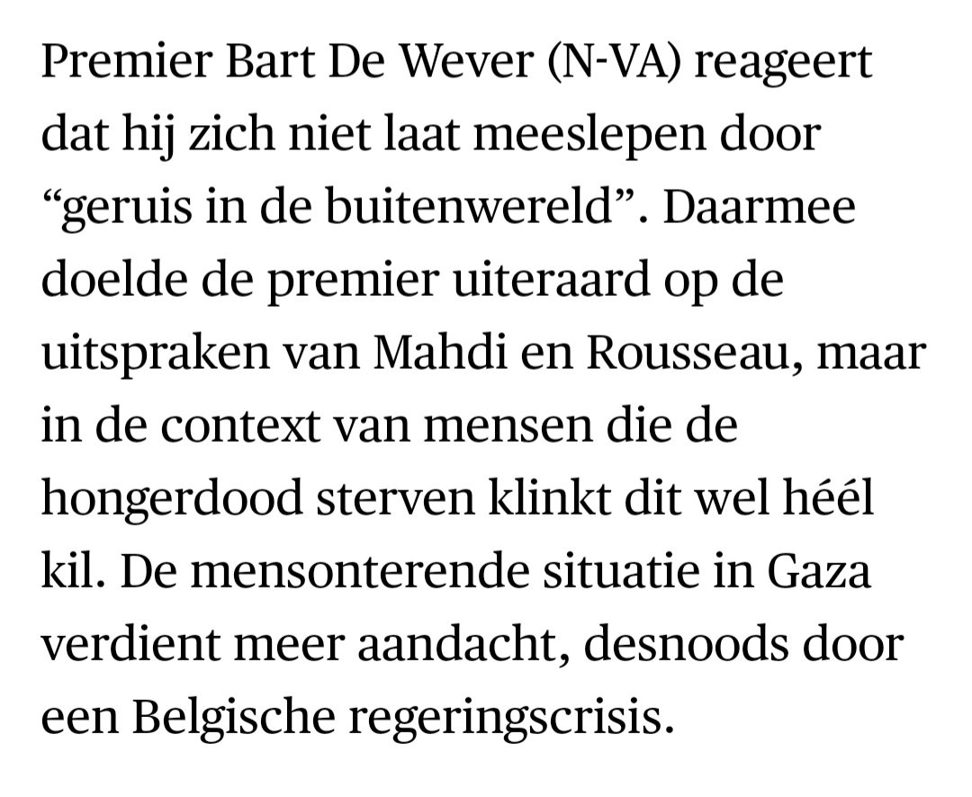 Stap er uit, CD&amp;V, Vooruit, Engagés. Kinderen in Gaza 'willen naar de hemel omdat daar geen honger is'. Een premier die daar cynisch over doet ('geruis in de buitenwereld') verdient jullie steun niet. Wat zal langer blijven hangen, een zomerakkoord of morele lafheid?