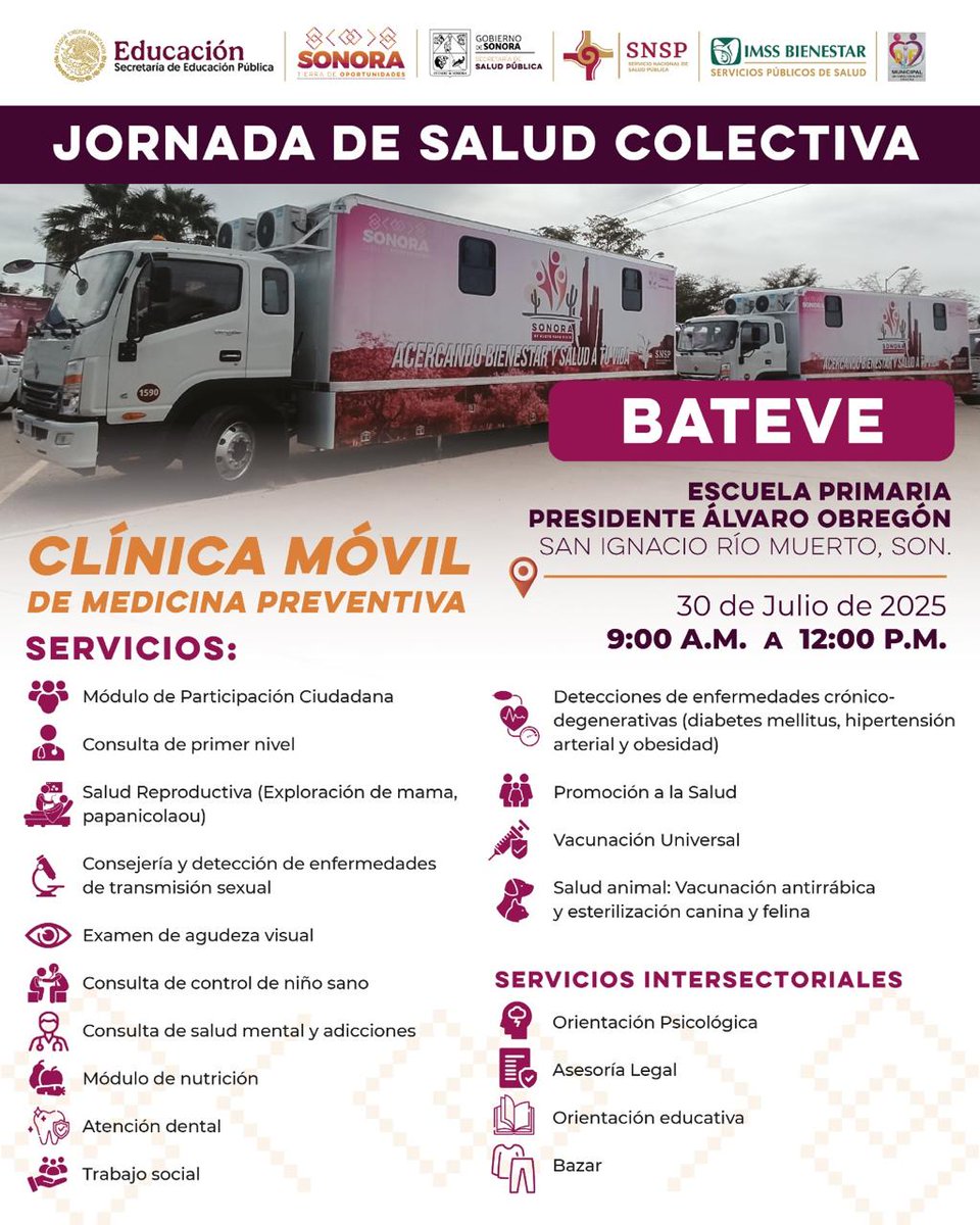 🚛🩺 ¡Atención, Bateve! #SanIgnacioRíoMuerto
Este 30 de julio llega la Jornada de Salud Colectiva.

📍 Escuela Presidente Álvaro Obregón
🕘 9:00 a.m. a 12:00 p.m.

Clínicas móviles y servicios gratuitos para ti y tu familia.
#SaludSonora #PrevenciónEsSalud