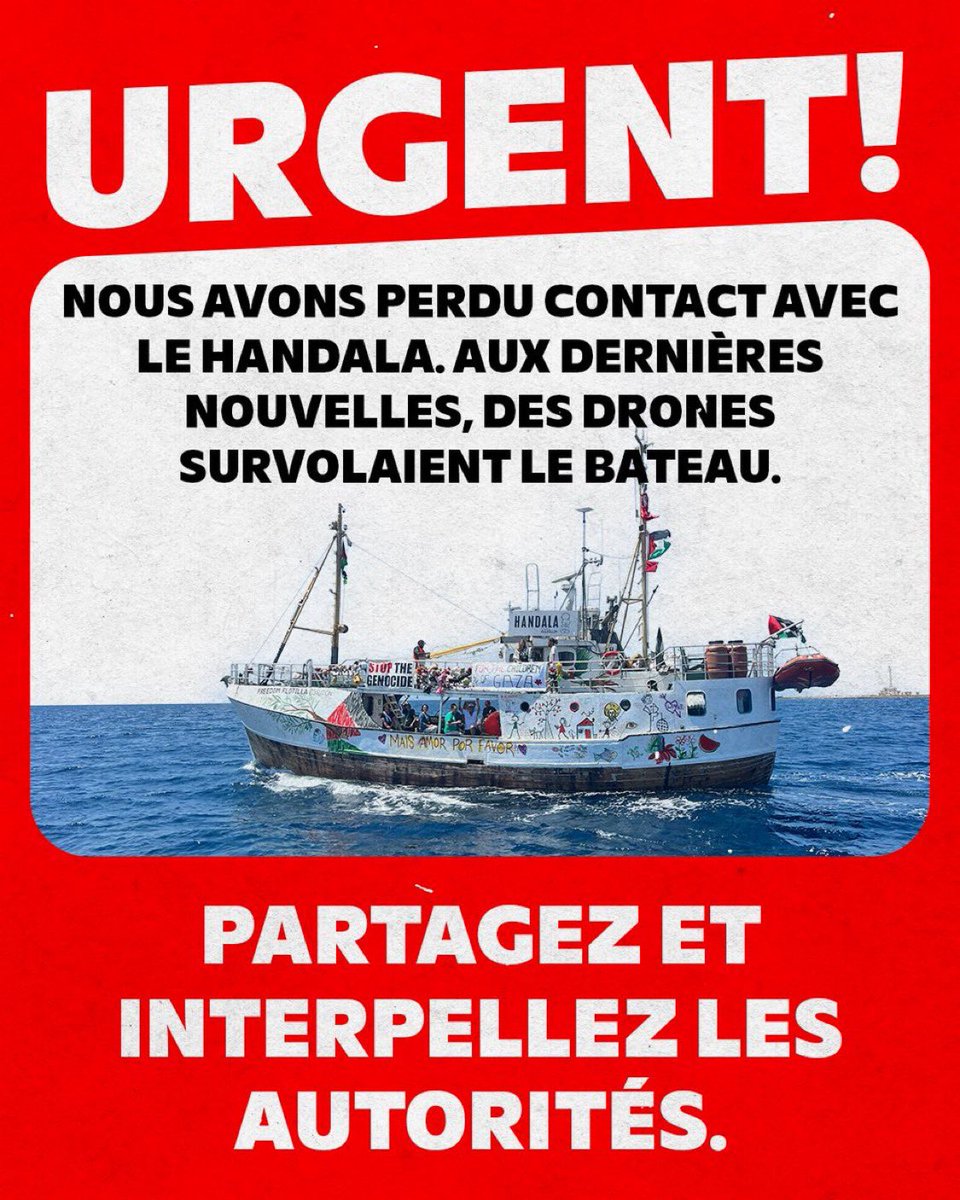 Gabrielle Cathala (@gabriellecthl) on Twitter photo 🔴 URGENT
Toutes les communications internet avec le Handala ont été coupées. Nous avons perdu le contact avec Gabrielle et l’équipage.
Partagez massivement et interpellez les autorités pour garantir la sécurité de l’équipage !
<a href="/EmmanuelMacron/">Emmanuel Macron</a> <a href="/jnbarrot/">Jean-Noël Barrot</a> 🔴 URGENT
Toutes les communications internet avec le Handala ont été coupées. Nous avons perdu le contact avec Gabrielle et l’équipage.
Partagez massivement et interpellez les autorités pour garantir la sécurité de l’équipage !
<a href="/EmmanuelMacron/">Emmanuel Macron</a> <a href="/jnbarrot/">Jean-Noël Barrot</a>