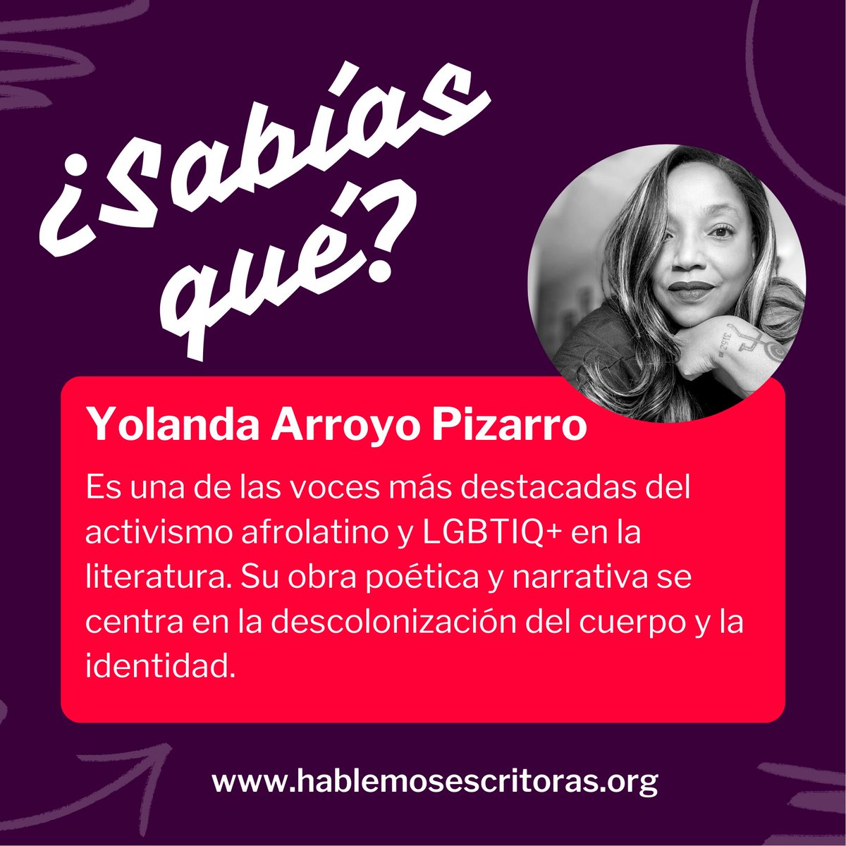 [💡💡💡] ¿Sabías que…? Yolanda Arroyo Pizarro (Puerto Rico) es una de las voces más destacadas del activismo afrolatino y LGBTIQ+ en la literatura. Su obra poética y narrativa se centra en la descolonización del cuerpo y la identidad.

Somos #hablemosescritoras