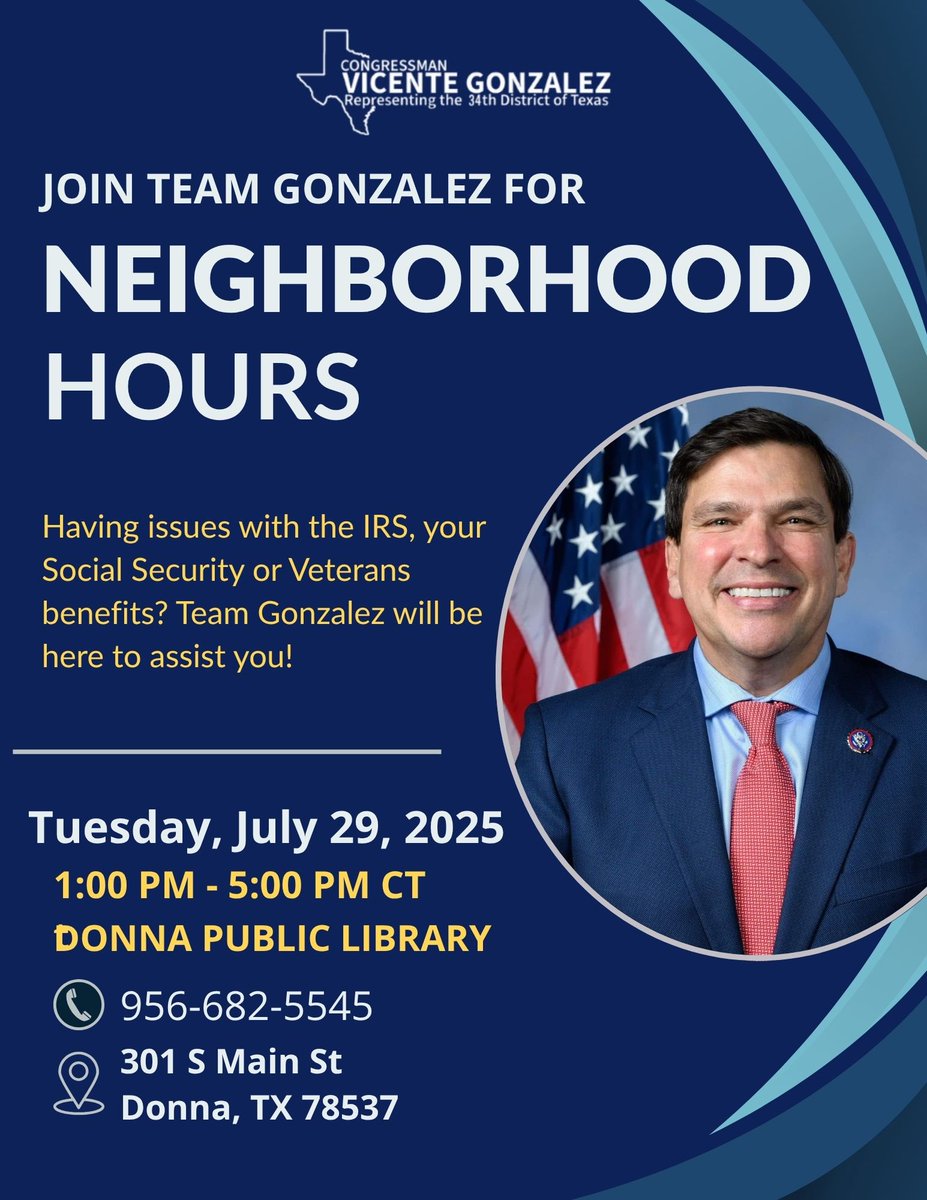 RepGonzalez's tweet image. Team Gonzalez will be hosting Neighborhood Hours this Tuesday from 1 PM to 5 PM CT at the Donna Public Library. If you are experiencing any issues with a federal agency, we're here to help!