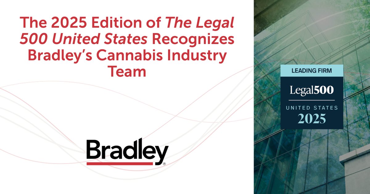 Bradley (@bradleylegal) on Twitter photo Bradley’s Cannabis Industry team is ranked in the 2025 edition of <a href="/thelegal500/">The Legal 500</a> U.S.
Learn more about this recognition and the team’s work across the cannabis and hemp sectors: bradley.com/insights/news/…
#Legal500 #BuiltByBradley Bradley’s Cannabis Industry team is ranked in the 2025 edition of <a href="/thelegal500/">The Legal 500</a> U.S.
Learn more about this recognition and the team’s work across the cannabis and hemp sectors: bradley.com/insights/news/…
#Legal500 #BuiltByBradley