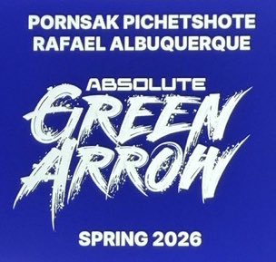 BatmanHypeGuy's tweet image. Absolute Green Arrow has been announced! It is expected to release Spring next year! It is written by Pornsak Pichetshote and the artist is Rafael Albuquerque