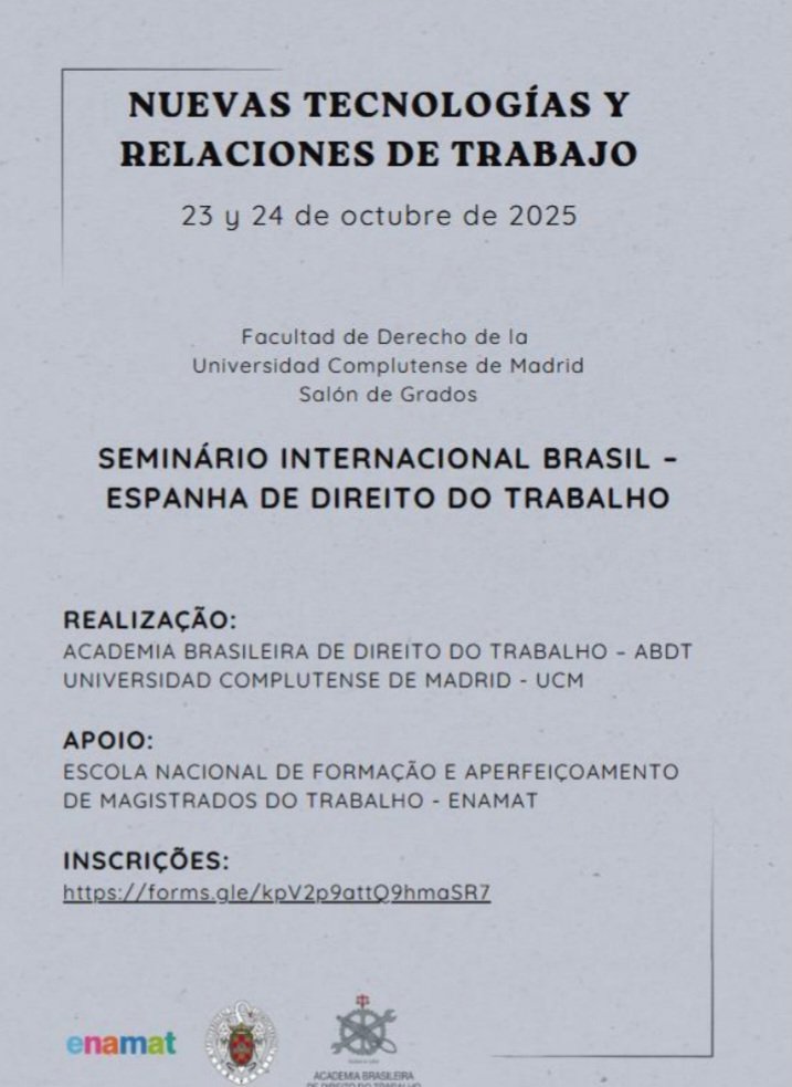 islssl's tweet image. 🏛 Seminario Internacional de Derecho del Trabajo Brasil-España 🇧🇷🇪🇦
🗓 23 y 24 de octubre de 2025
📍Universidad Complutense de Madrid (UCM).
🔗 inscripciones:
docs.google.com/forms/d/e/1FAI…
🏛 Séminaire international Brésil-Espagne sur le droit du travail 🇧🇷🇪🇦