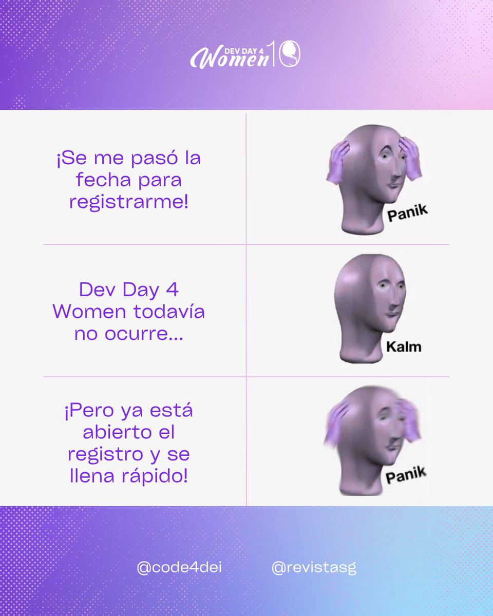 ¡No te confíes! Asistir a #DevDay4Women te inspirará, te brindará conocimiento y ampliará tu red de contactos, todo en un espacio inclusivo y enriquecedor.
¿Ya te registraste? → devday4w.com/registro