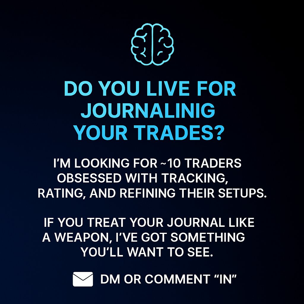 🧠 Do you live for journaling your trades?

I’m looking for ~10 traders obsessed with tracking, rating, and refining their setups.

If you treat your journal like a weapon, I’ve got something you’ll want to see.
📩 DM or comment “IN”

#tradingjournal