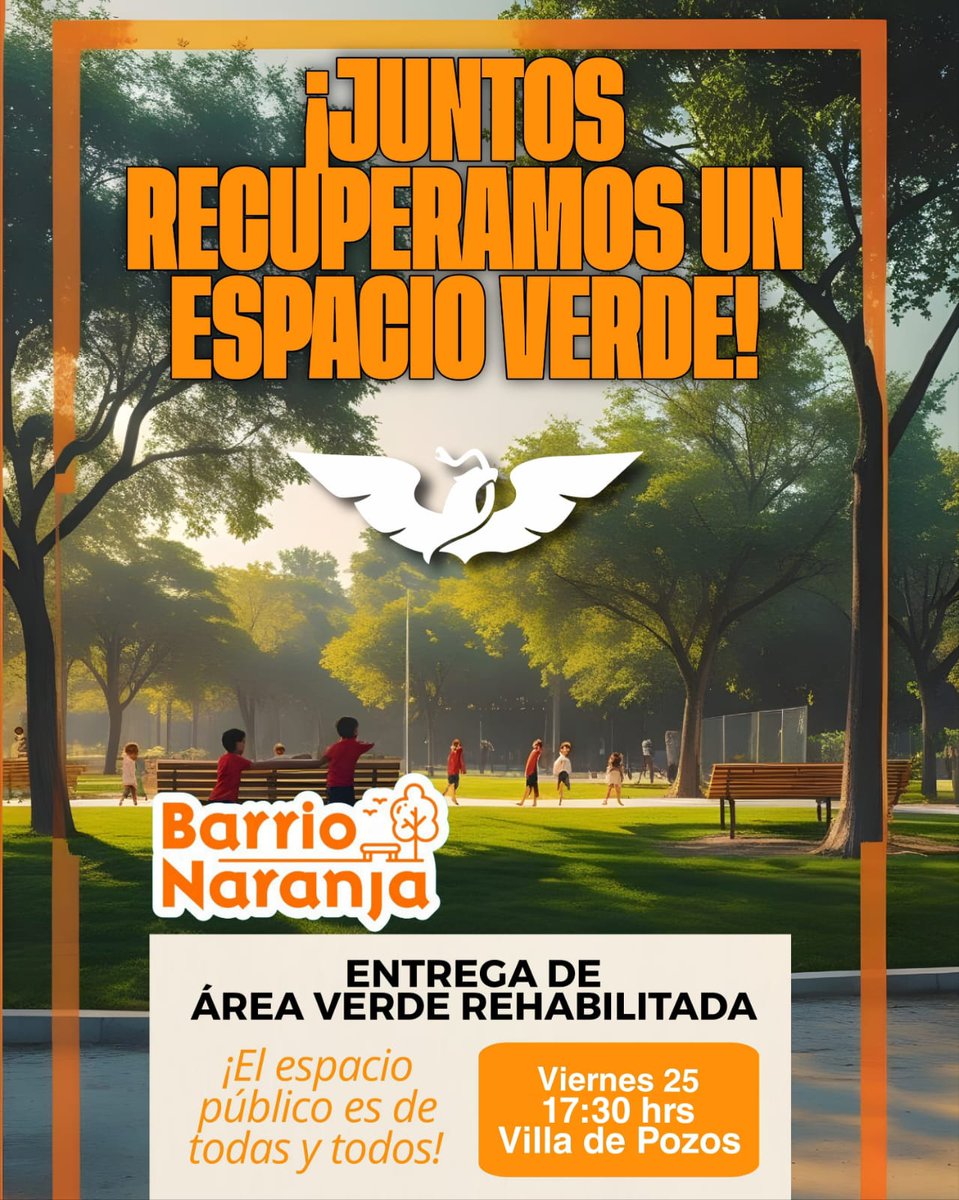 🌱 ¡Transformamos juntos un espacio verde en Villa de Pozos!
Te invitamos a celebrar entrega de la rehabilitación del área verde con toda la comunidad.

📅 Viernes 25 de julio
🕠 5:30 PM
📍 Villa de Pozos

Movimiento Ciudadano San Luis  ¡Con tu fuerza juntos el cambio es naranja!