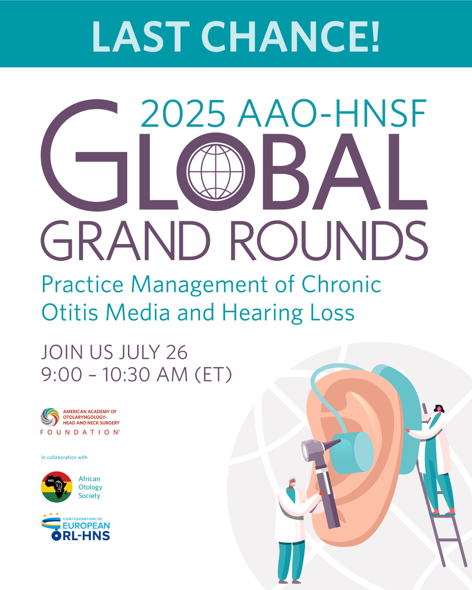 LAST CHANCE! Register for FREE #AAOHNSF Global Grand Rounds | Topic: Chronic Otitis Media &amp; Hearing Loss Management | July 26, 9:00-10:30 am ET | International expert panel | Learn cutting-edge techniques from global leaders in #Otolaryngology | Register: hubs.ly/Q03yPWpt0