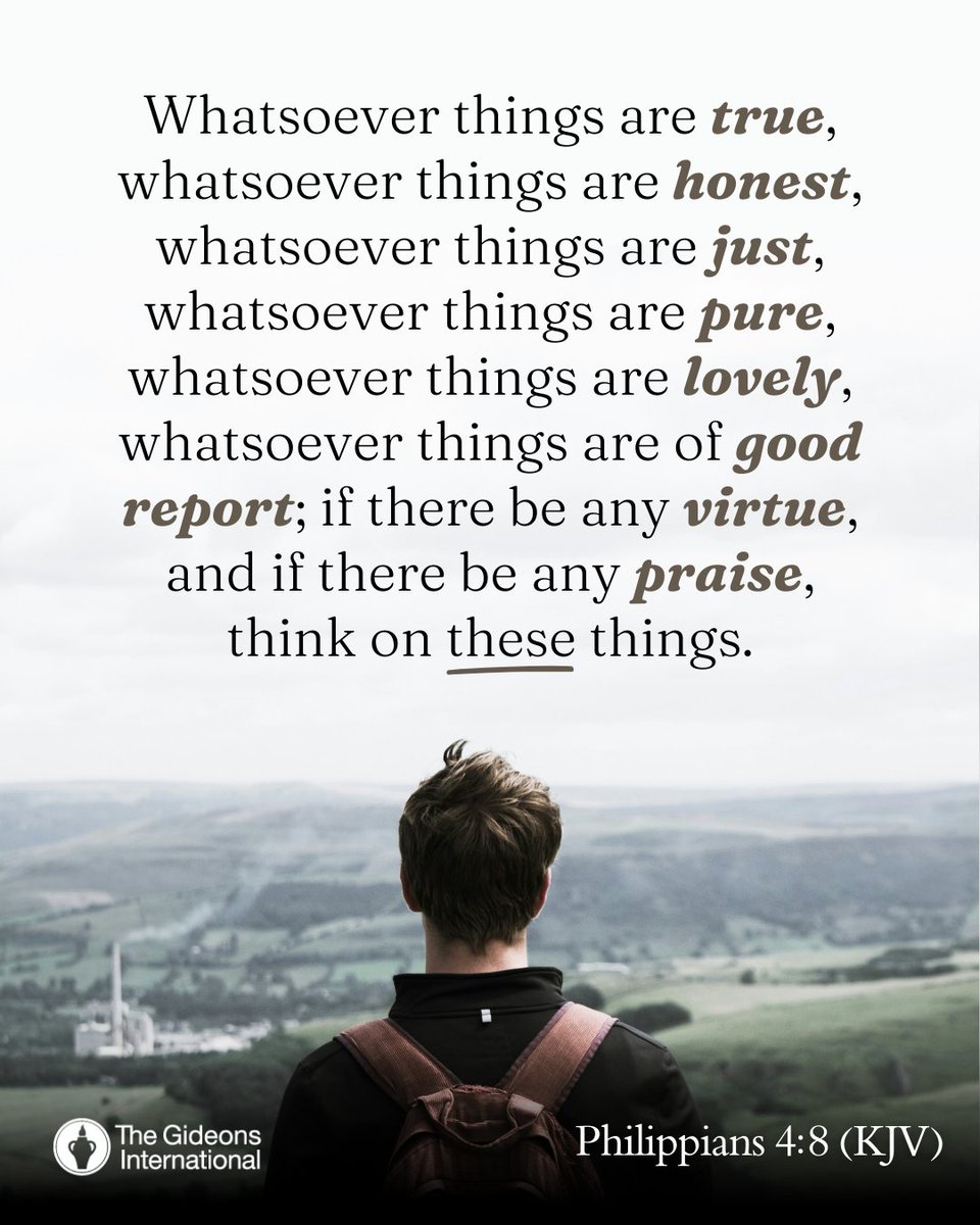 The thoughts we dwell on shape who we become. May our thoughts today honor Christ and reflect His character. #verseoftheday #thegideons #godliness