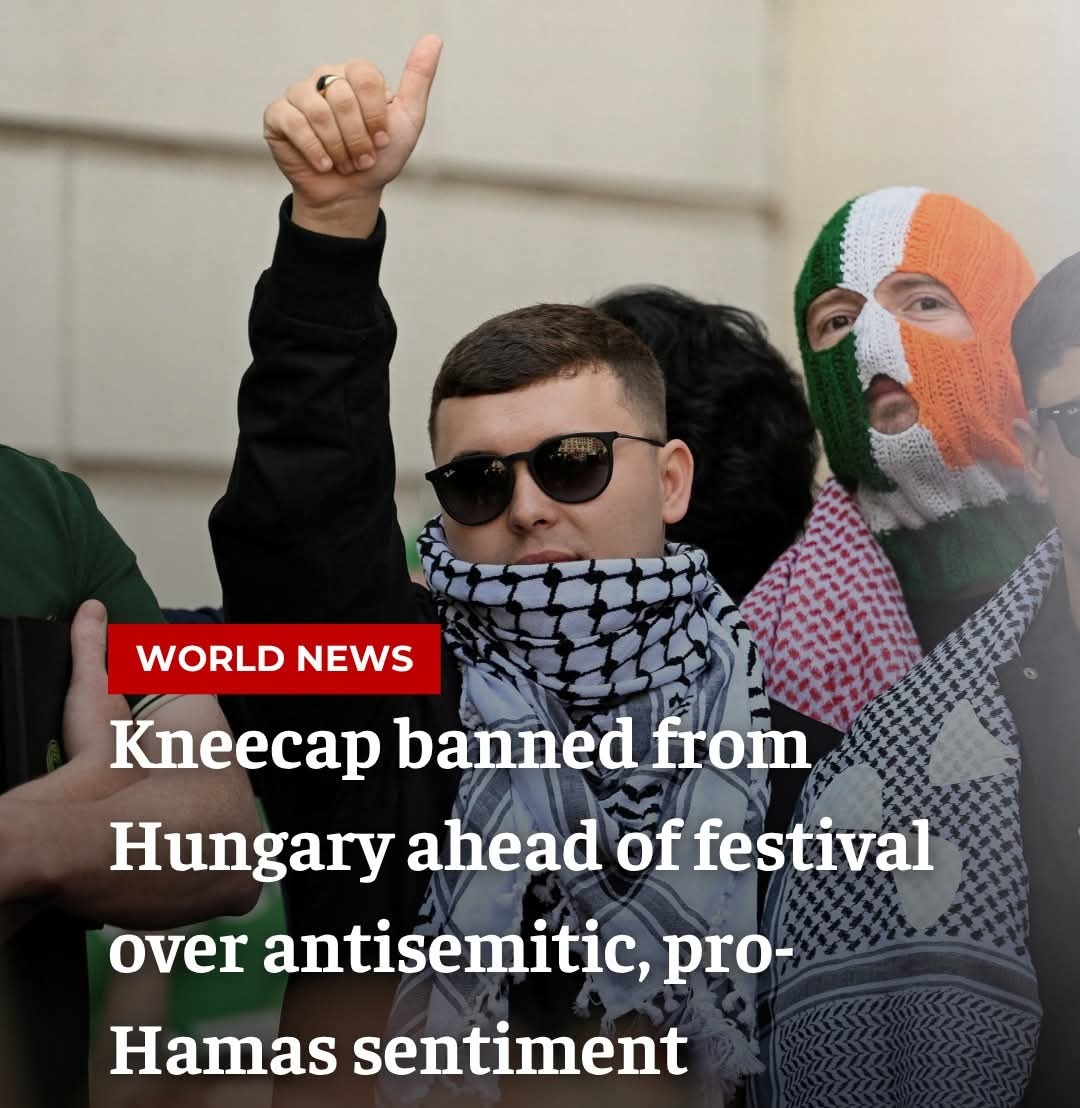 🚨Good news:

Citing accusations of antisemitic hate speech and support for Hamas, Hungary has barred the Irish rap group Kneecap from entering the country. 

The group was slated to perform at the Sziget Festival. Authorities confirmed the ban will remain in place for three